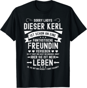 Entschuldigung, Damen – Dieser Mann ist vergeben – Lustiges T-Shirt für ihn