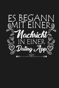 Valentinstag Notizbuch: Geschenkidee für Paare - 120 linierte Seiten für Berichte und Gedanken, ideal für die Freundin oder Frau, inspiriert von einer Nachricht in einer Dating-App
