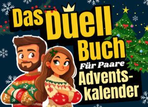 „Adventskalender für Paare – 24 Spiele & Gutscheine für unvergessliche Weihnachten“
