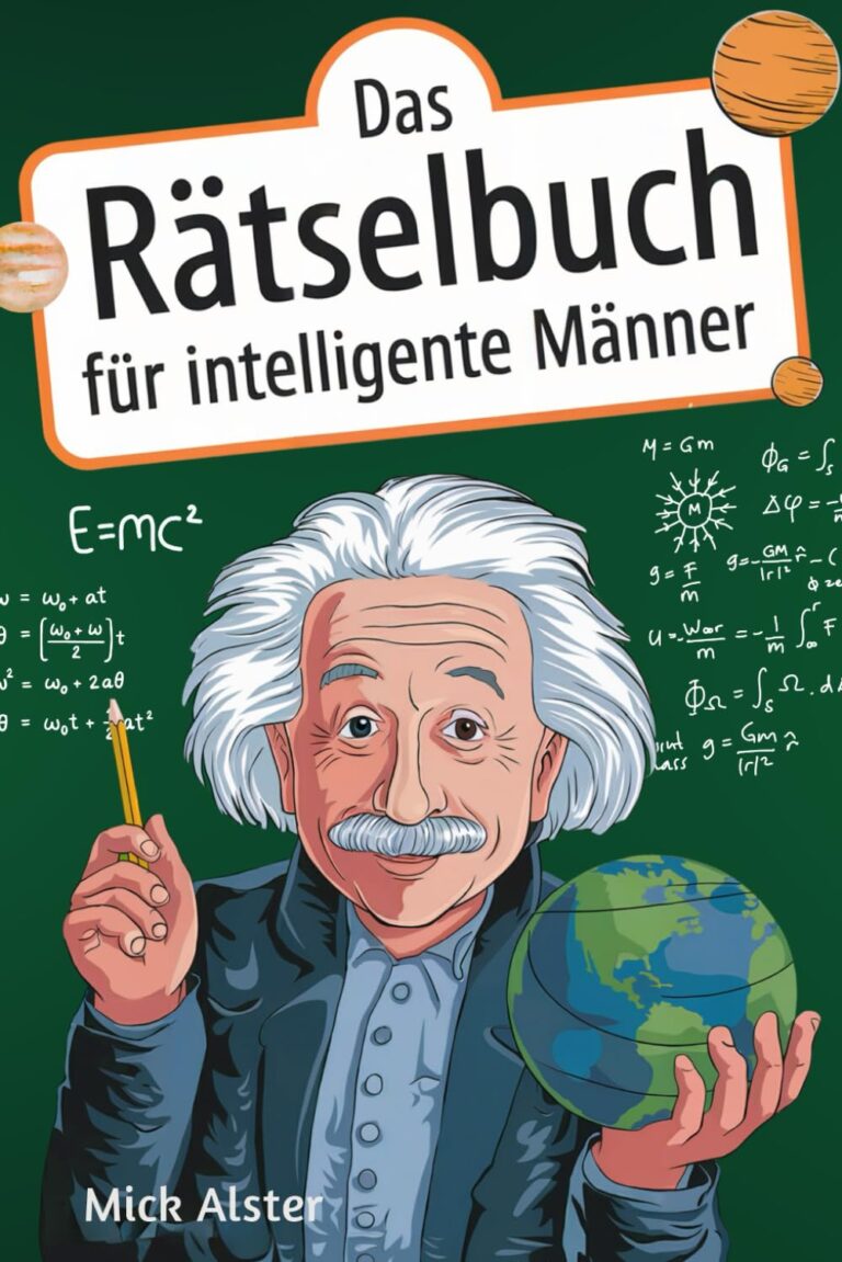 Das Rätselbuch für intelligente Männer: Knifflige Herausforderungen