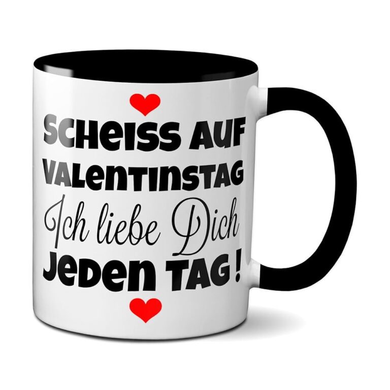 TassenKing Kaffeetasse - Valentinstag? Scheiß drauf! Ich liebe dich jeden Tag - Ideale Geschenkidee für den Valentinstag, Kaffeebecher für Sie/Ihn